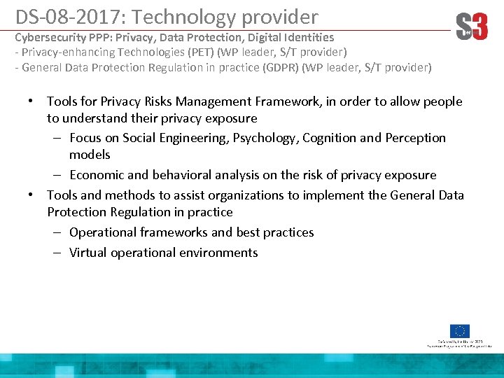 DS-08 -2017: Technology provider Cybersecurity PPP: Privacy, Data Protection, Digital Identities - Privacy-enhancing Technologies