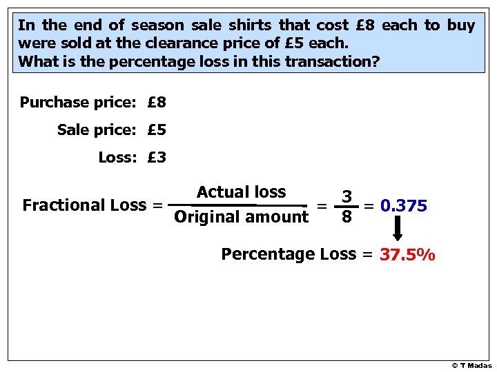 In the end of season sale shirts that cost £ 8 each to buy