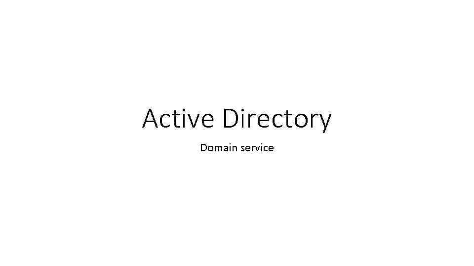 Active Directory Domain service 