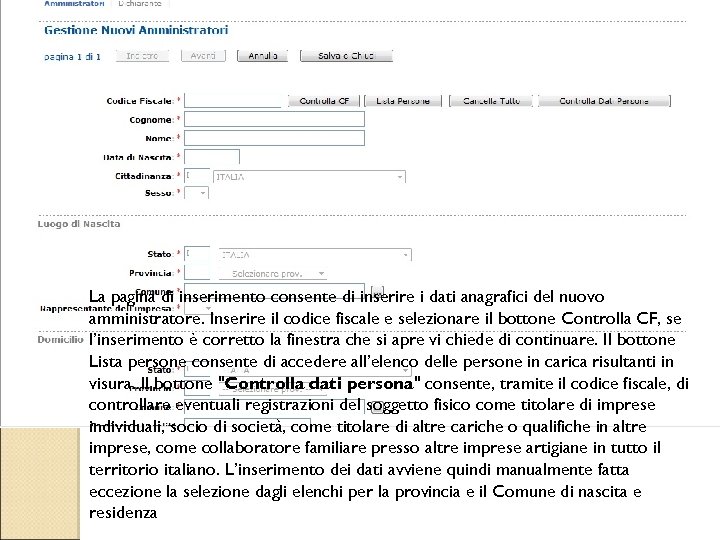 La pagina di inserimento consente di inserire i dati anagrafici del nuovo amministratore. Inserire
