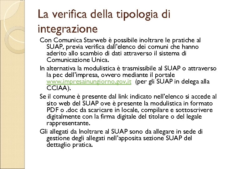 La verifica della tipologia di integrazione Con Comunica Starweb è possibile inoltrare le pratiche