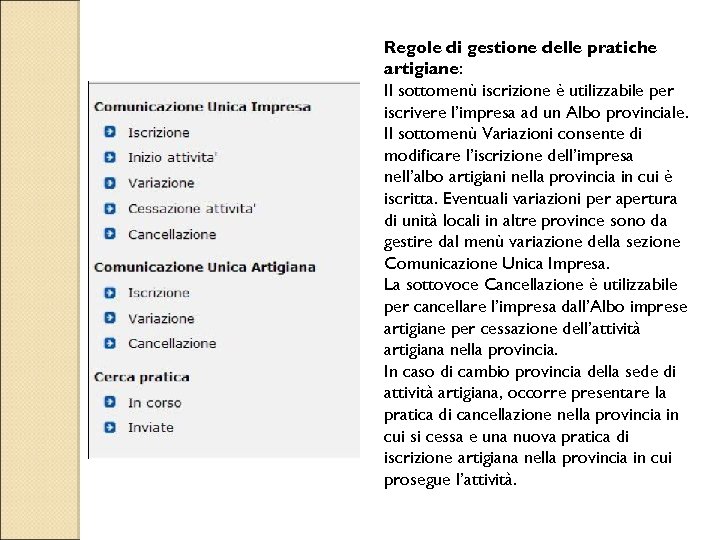 Regole di gestione delle pratiche artigiane: Il sottomenù iscrizione è utilizzabile per iscrivere l’impresa
