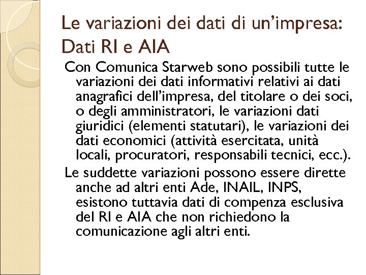 Le variazioni dei dati di un’impresa: Dati RI e AIA Con Comunica Starweb sono