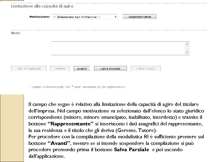 Il campo che segue è relativo alla limitazione della capacità di agire del titolare