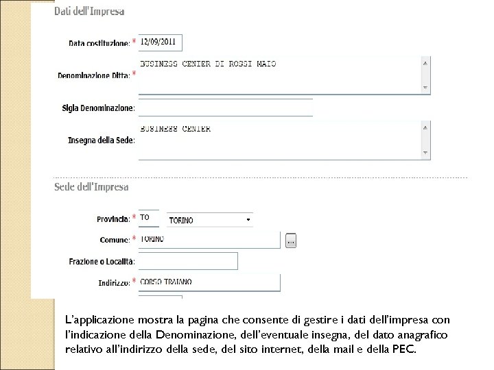L’applicazione mostra la pagina che consente di gestire i dati dell’impresa con l’indicazione della
