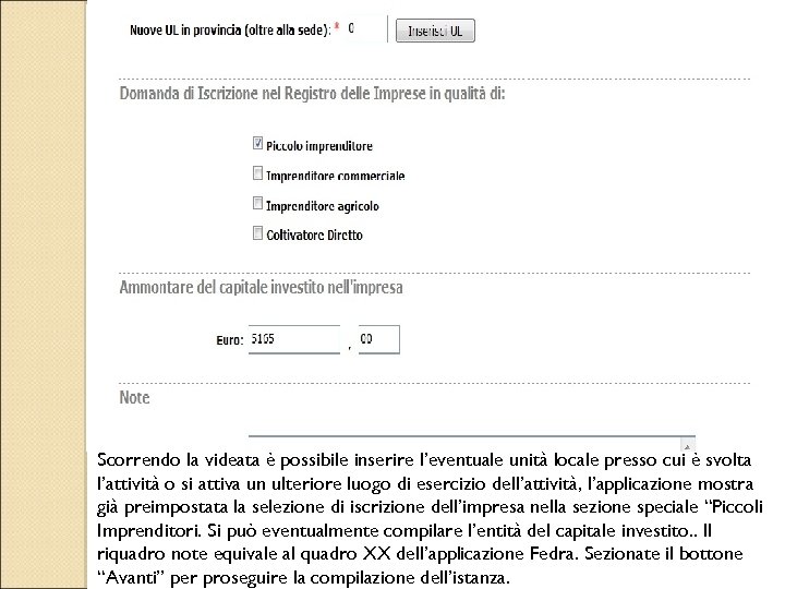 Scorrendo la videata è possibile inserire l’eventuale unità locale presso cui è svolta l’attività