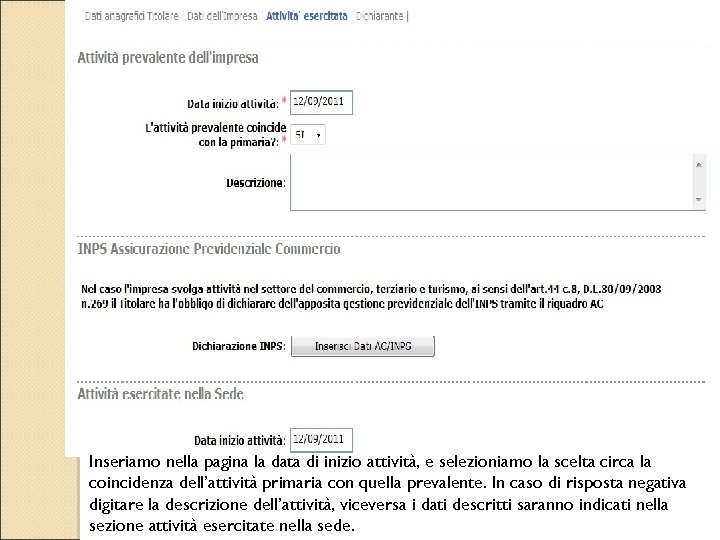 Inseriamo nella pagina la data di inizio attività, e selezioniamo la scelta circa la