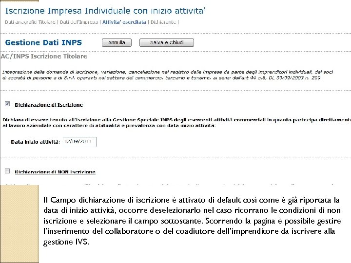 Il Campo dichiarazione di iscrizione è attivato di default così come è già riportata