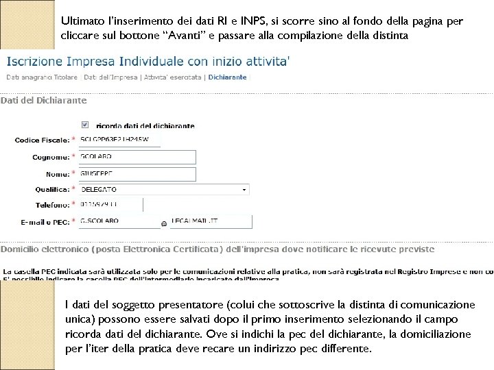 Ultimato l’inserimento dei dati RI e INPS, si scorre sino al fondo della pagina