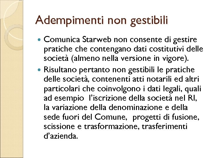 Adempimenti non gestibili Comunica Starweb non consente di gestire pratiche contengano dati costitutivi delle
