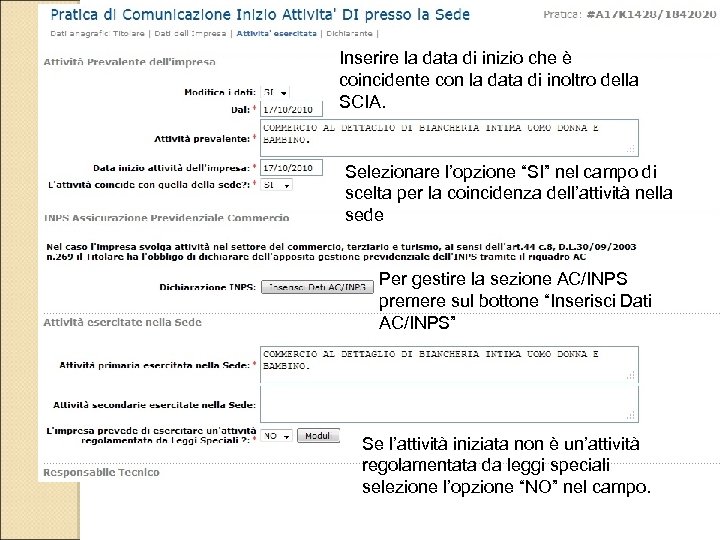 Inserire la data di inizio che è coincidente con la data di inoltro della