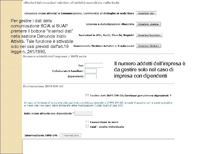 Per gestire i dati della comunicazione SCIA al SUAP premere il bottone “Inserisci dati”