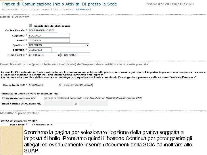 Scorriamo la pagina per selezionare l’opzione della pratica soggetta a imposta di bollo. Premiamo
