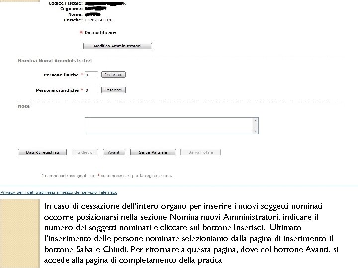 In caso di cessazione dell’intero organo per inserire i nuovi soggetti nominati occorre posizionarsi