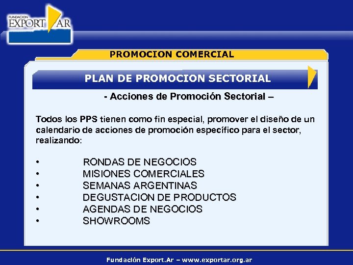 PROMOCION COMERCIAL PLAN DE PROMOCION SECTORIAL - Acciones de Promoción Sectorial – Todos los