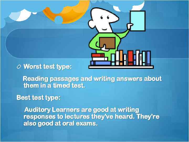 Worst test type: Reading passages and writing answers about them in a timed test.