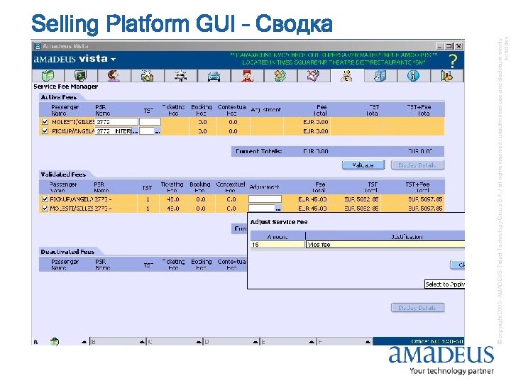 © copyright 2005 - AMADEUS Travel Technology Group S. A. / all rights reserved