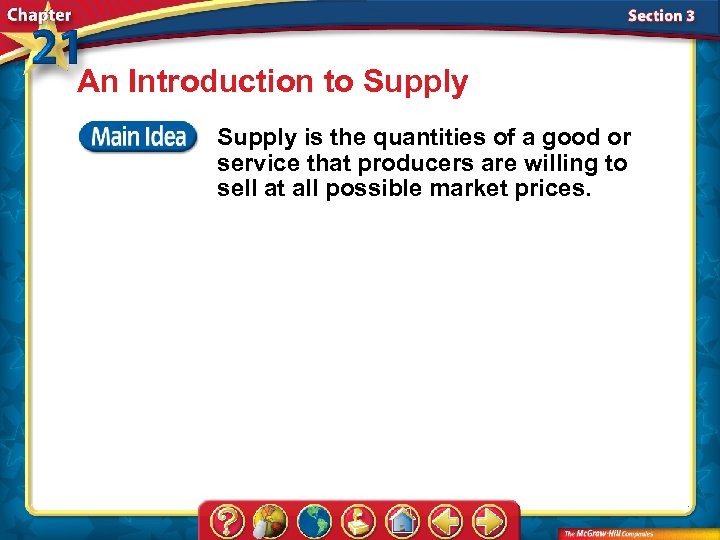 An Introduction to Supply is the quantities of a good or service that producers