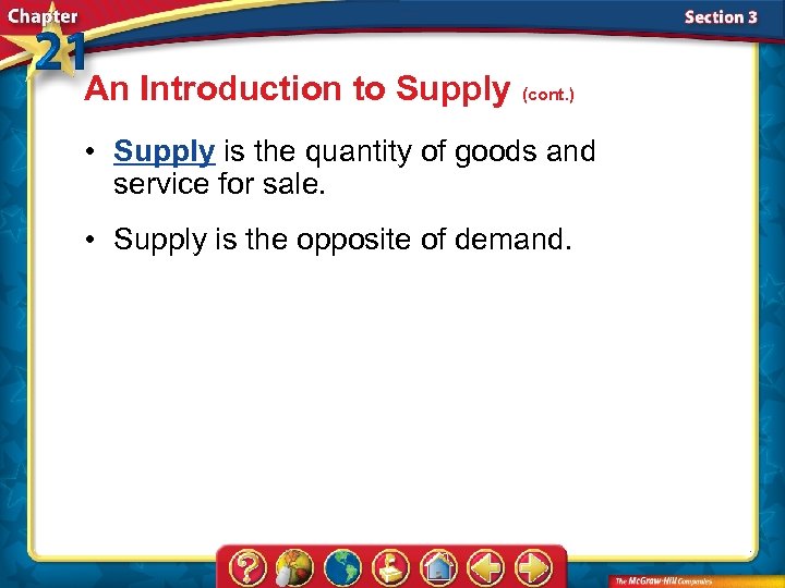 An Introduction to Supply (cont. ) • Supply is the quantity of goods and