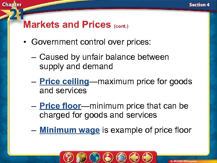 Markets and Prices (cont. ) • Government control over prices: – Caused by unfair