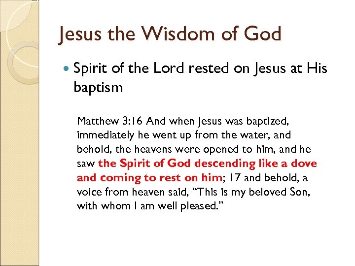Jesus the Wisdom of God Spirit of the Lord rested on Jesus at His