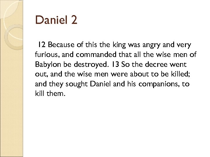 Daniel 2 12 Because of this the king was angry and very furious, and