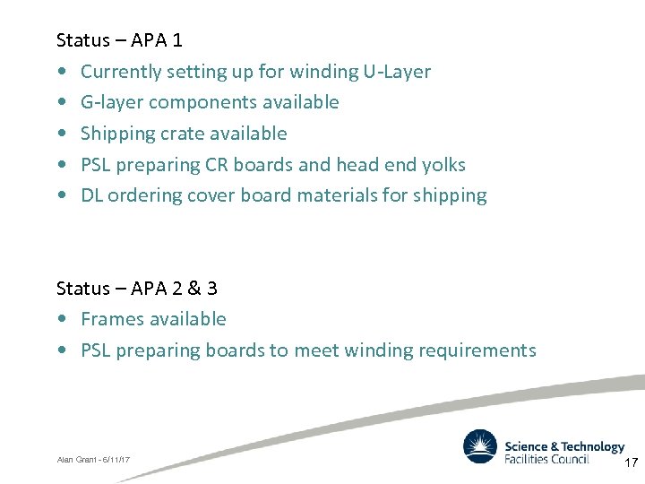 Status – APA 1 • Currently setting up for winding U-Layer • G-layer components