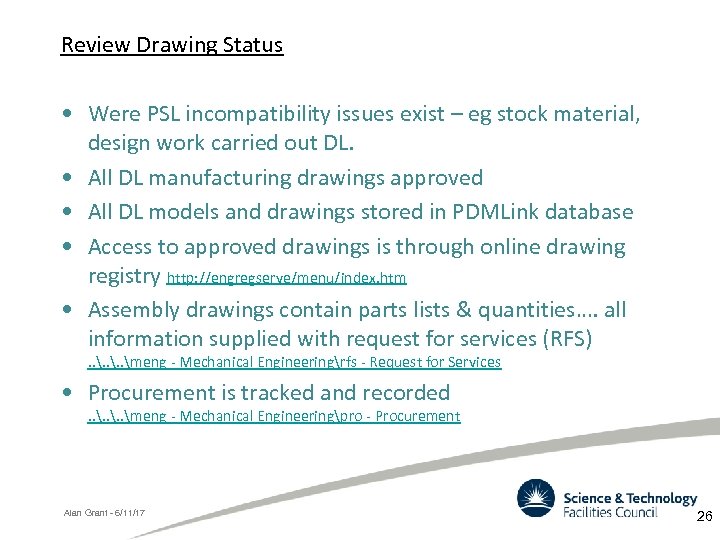 Review Drawing Status • Were PSL incompatibility issues exist – eg stock material, design