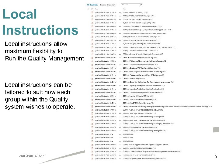 Local Instructions Local instructions allow maximum flexibility to Run the Quality Management Local instructions