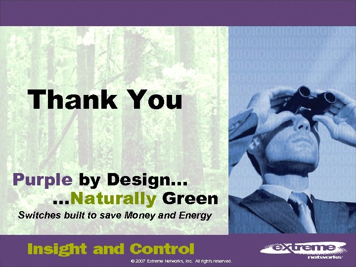 Thank You Purple by Design… …Naturally Green Switches built to save Money and Energy