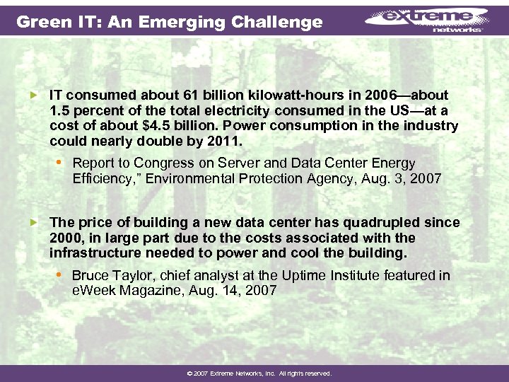 Green IT: An Emerging Challenge IT consumed about 61 billion kilowatt-hours in 2006—about 1.