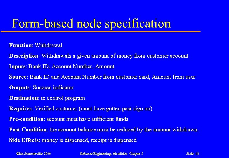 Form-based node specification Function: Withdrawal Description: Withdrawals a given amount of money from customer
