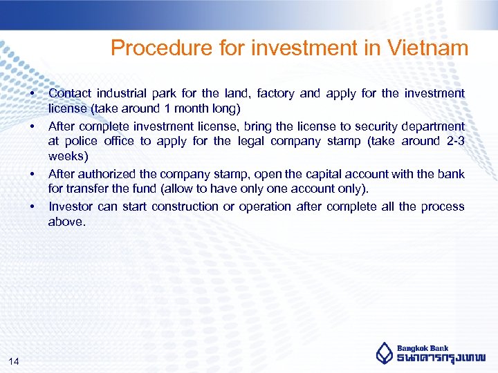 Procedure for investment in Vietnam • • 14 Contact industrial park for the land,