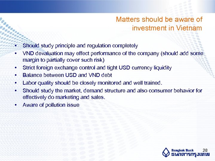Matters should be aware of investment in Vietnam • • Should study principle and