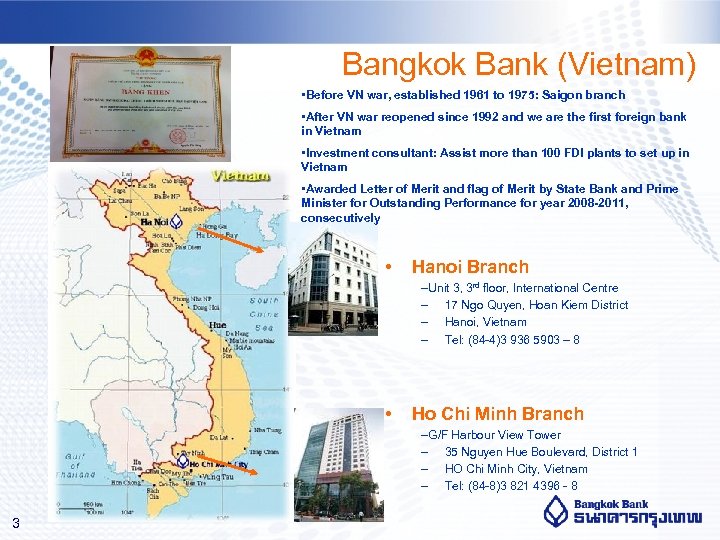 Bangkok Bank (Vietnam) • Before VN war, established 1961 to 1975: Saigon branch •