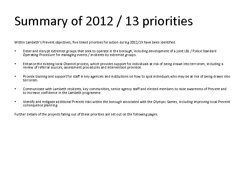 Summary of 2012 / 13 priorities Within Lambeth’s Prevent objectives, five linked priorities for