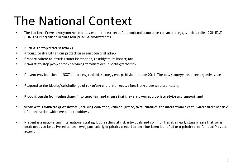 The National Context • The Lambeth Prevent programme operates within the context of the