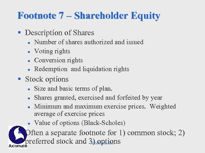 Footnote 7 – Shareholder Equity § Description of Shares l l Number of shares