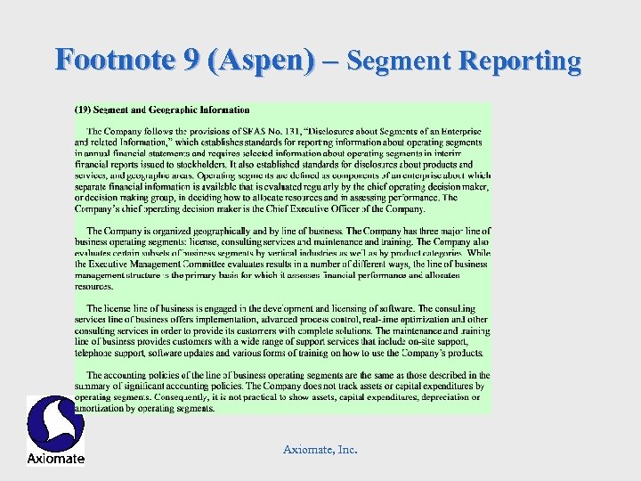 Footnote 9 (Aspen) – Segment Reporting Axiomate, Inc. 