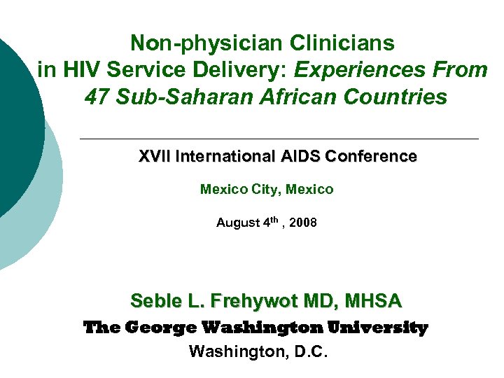 Non-physician Clinicians in HIV Service Delivery: Experiences From 47 Sub-Saharan African Countries XVII International