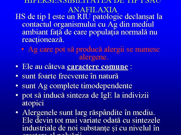 HIPERSENSIBILITATEA DE TIP I SAU ANAFILAXIA HS de tip I este un RIU patologic