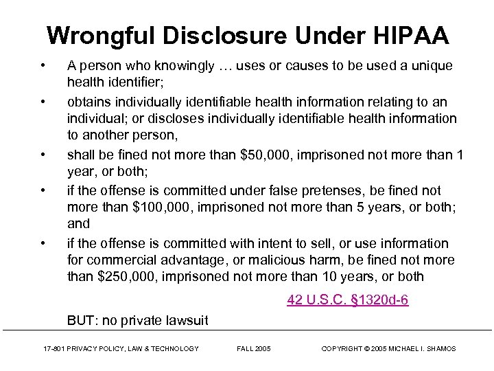 Wrongful Disclosure Under HIPAA • • • A person who knowingly … uses or