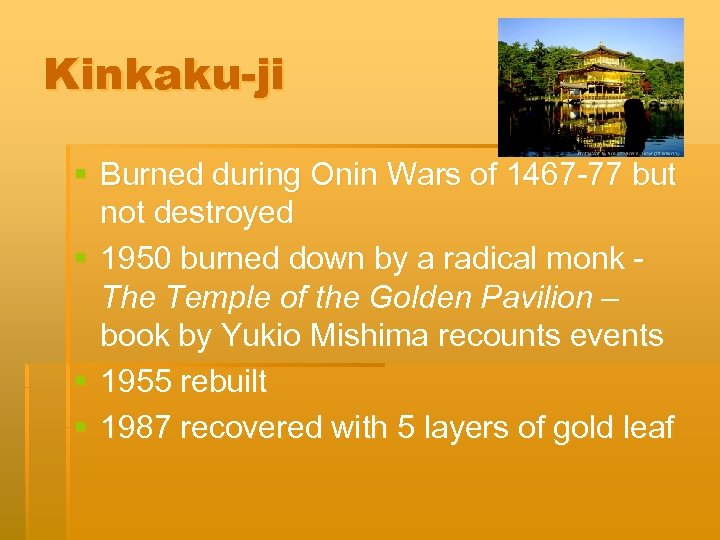 Kinkaku-ji § Burned during Onin Wars of 1467 -77 but not destroyed § 1950