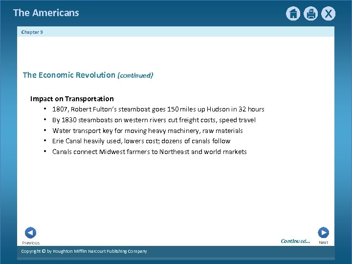 The Americans Chapter 9 The Economic Revolution {continued} Impact on Transportation • 1807, Robert