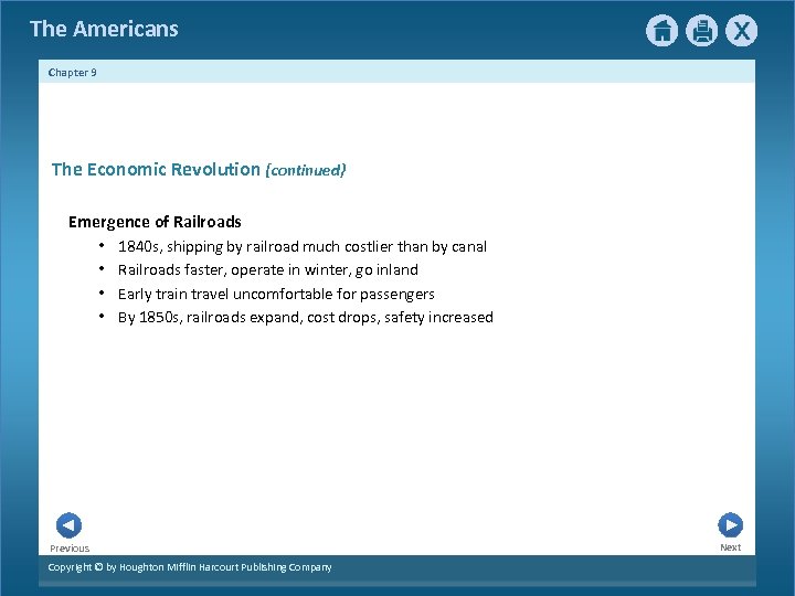 The Americans Chapter 9 The Economic Revolution {continued} Emergence of Railroads • 1840 s,