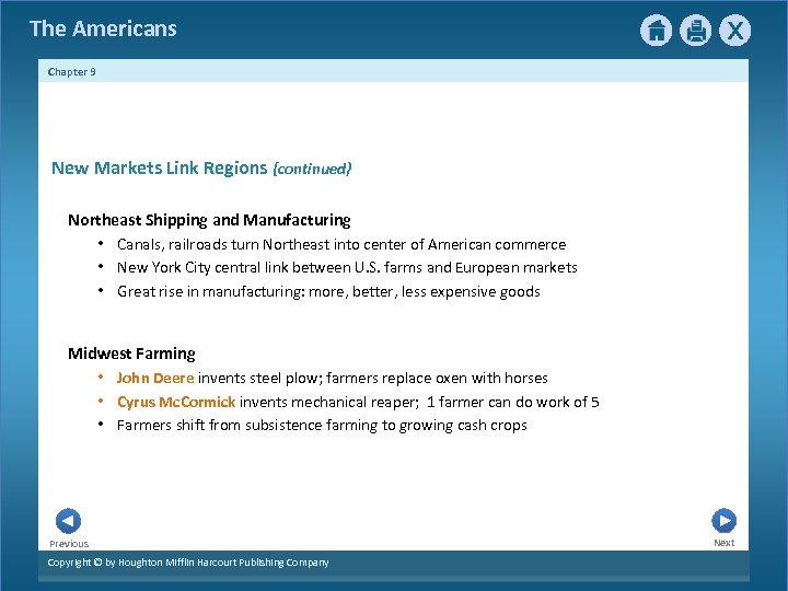 The Americans Chapter 9 New Markets Link Regions {continued} Northeast Shipping and Manufacturing •