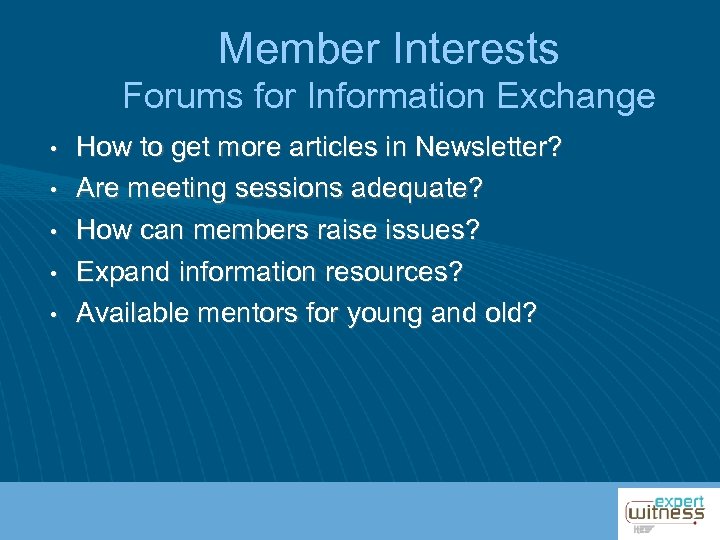 Member Interests Forums for Information Exchange • • • How to get more articles