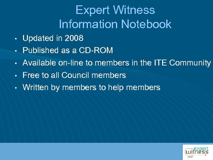 Expert Witness Information Notebook • • • Updated in 2008 Published as a CD-ROM