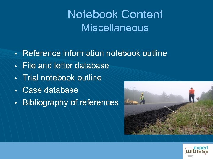 Notebook Content Miscellaneous • • • Reference information notebook outline File and letter database