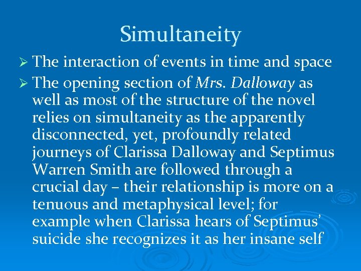 Simultaneity Ø The interaction of events in time and space Ø The opening section